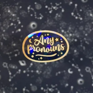 Any Pronouns | Holographic Sticker