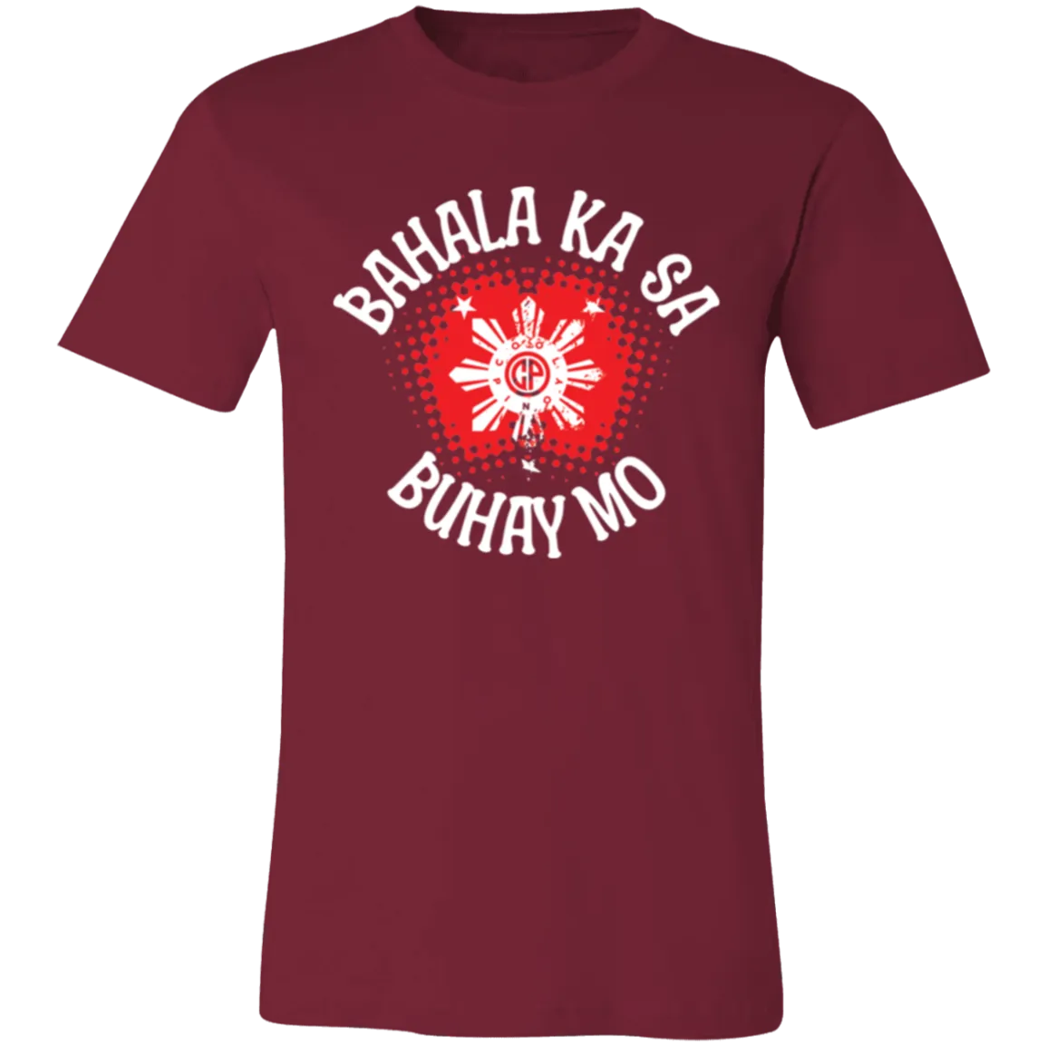 Bahala Ka Sa Buhay Mo Star Unisex Jersey T-Shirt