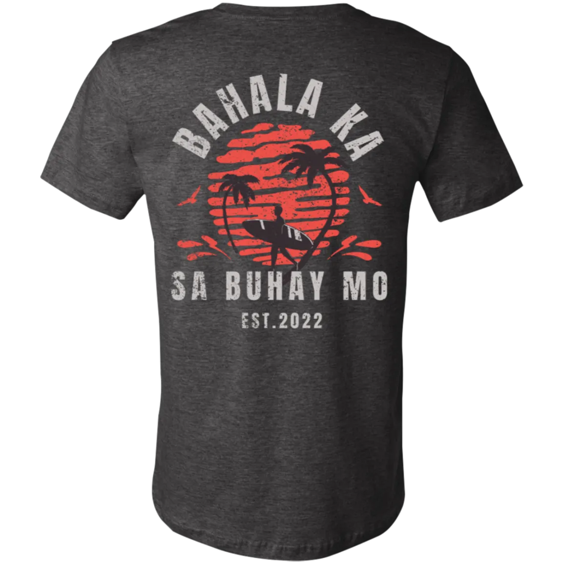 Bahala Ka Sa Buhay Mo Surfing Unisex Jersey T-Shirt