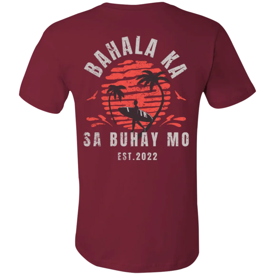 Bahala Ka Sa Buhay Mo Surfing Unisex Jersey T-Shirt