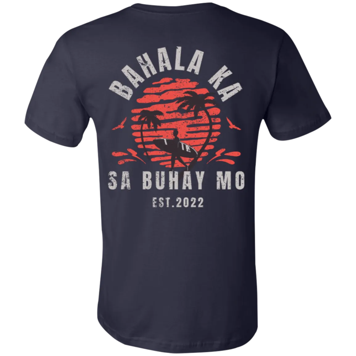 Bahala Ka Sa Buhay Mo Surfing Unisex Jersey T-Shirt