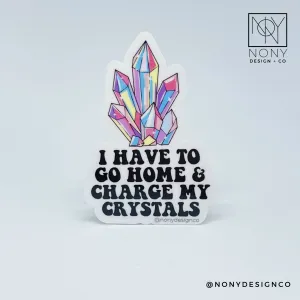 Charging My Crystals Sticker