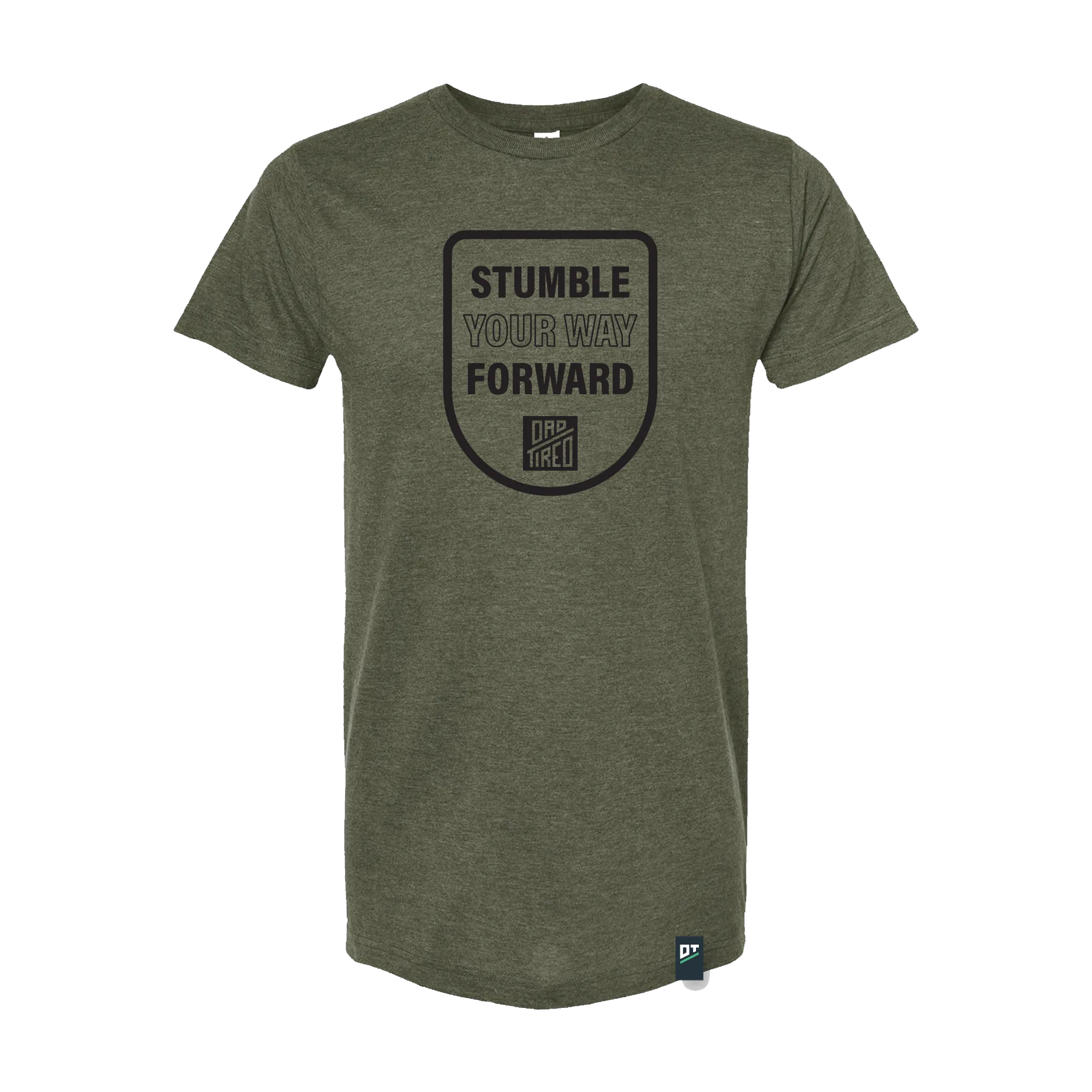 Dad Tired "Stumble Your Way Forward" Graphic Tee Shirt