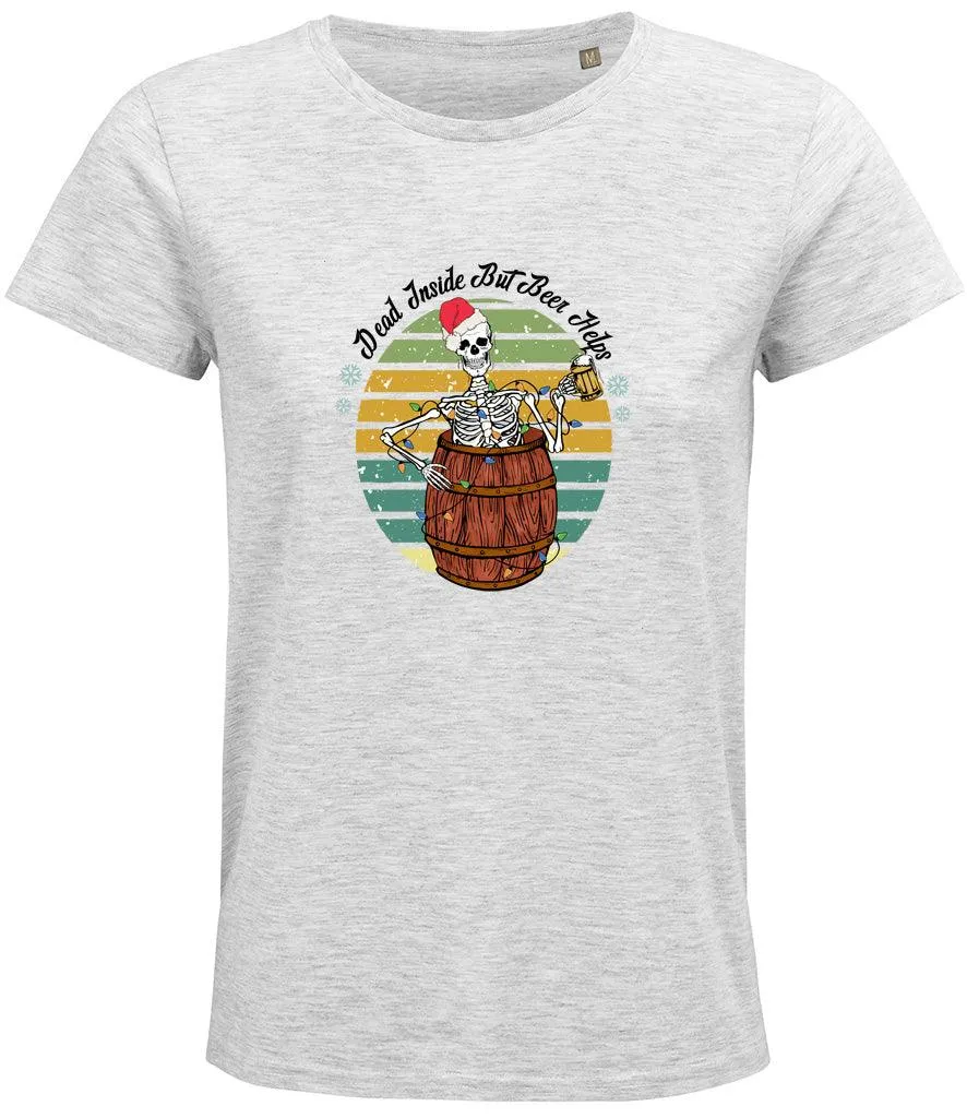 Dead inside but beer helps Ladies T-shirt