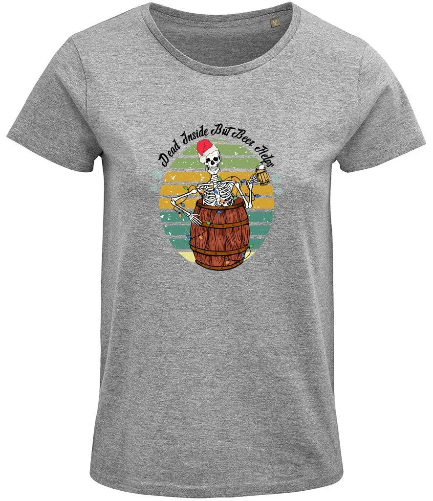 Dead inside but beer helps Ladies T-shirt