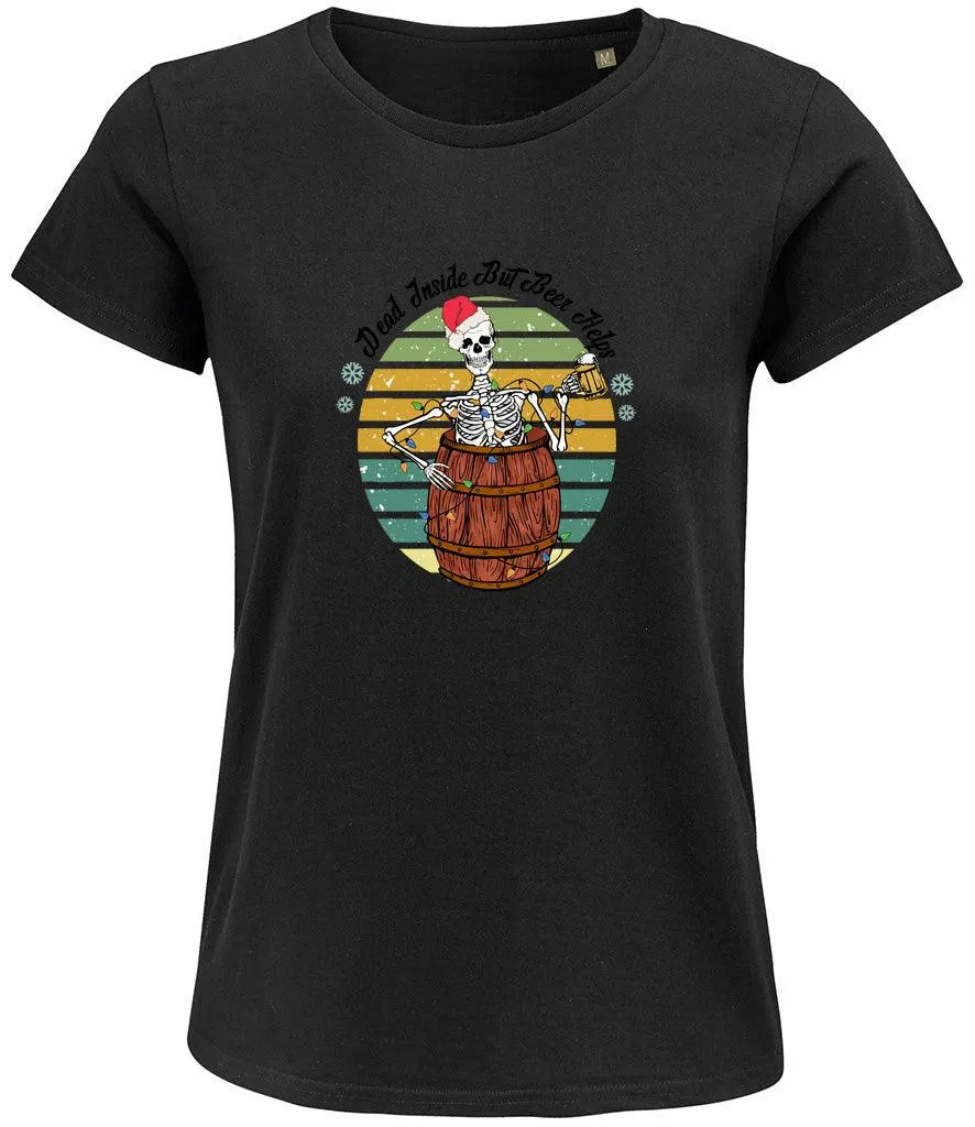 Dead inside but beer helps Ladies T-shirt