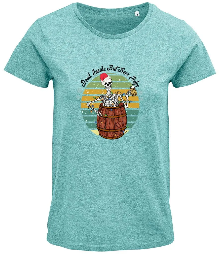 Dead inside but beer helps Ladies T-shirt