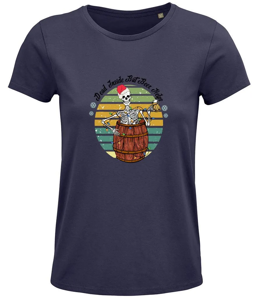 Dead inside but beer helps Ladies T-shirt