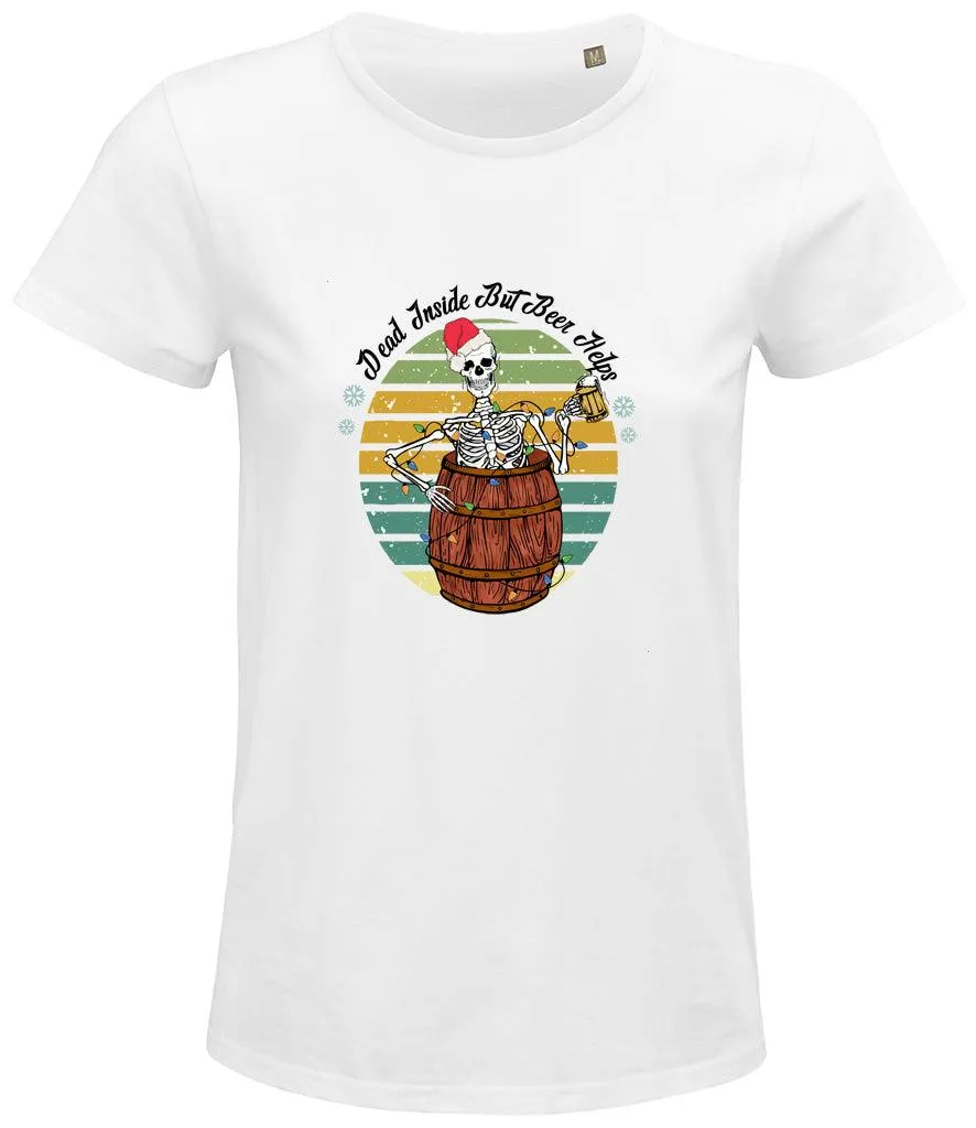Dead inside but beer helps Ladies T-shirt