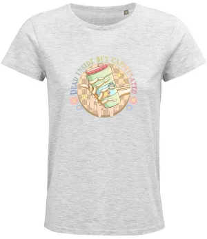 Dead inside but caffeinated Ladies T-shirt