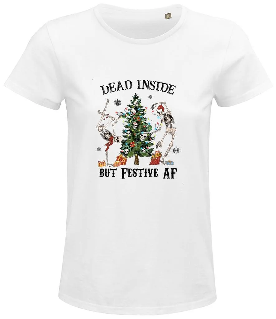 Dead inside but festive AF Ladies T-shirt