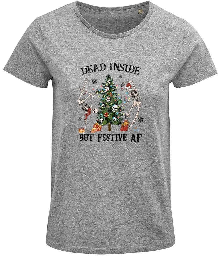 Dead inside but festive AF Ladies T-shirt