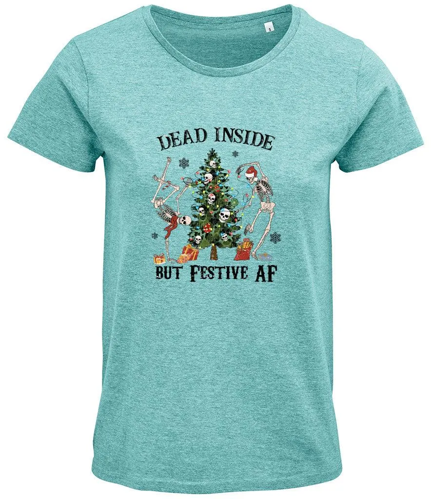 Dead inside but festive AF Ladies T-shirt