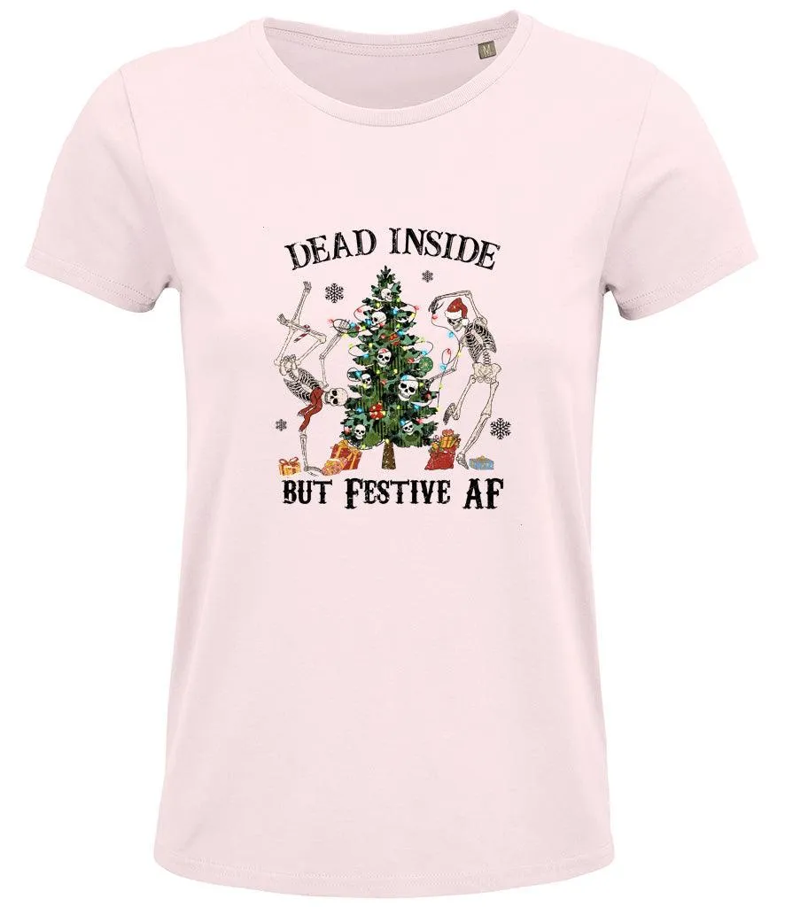 Dead inside but festive AF Ladies T-shirt