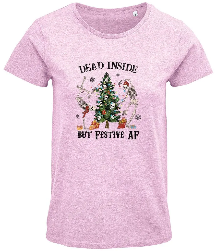Dead inside but festive AF Ladies T-shirt
