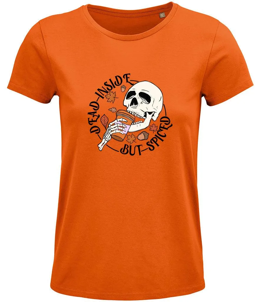 Dead inside but spiced Ladies T-shirt