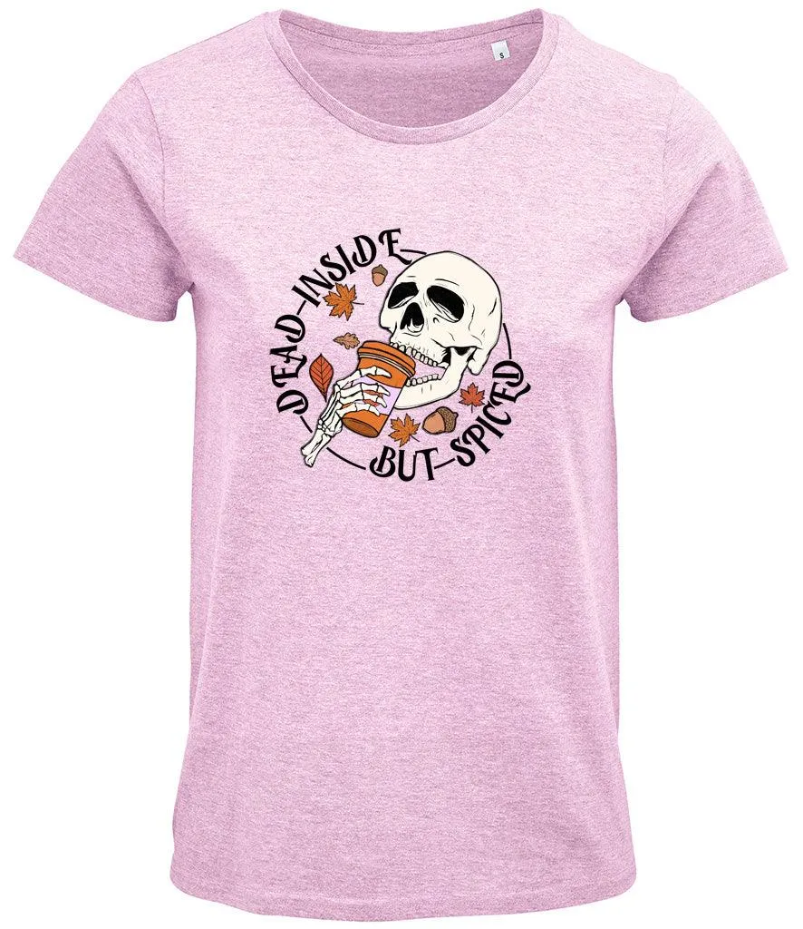 Dead inside but spiced Ladies T-shirt