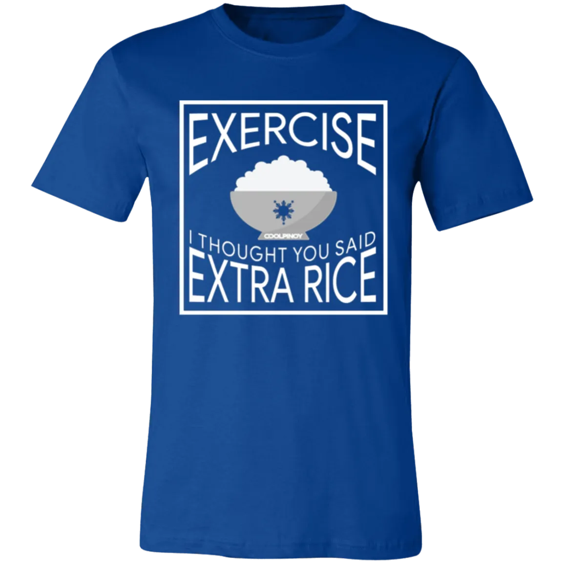 Exercise I Thought You Said Extra Rice Unisex Jersey T-Shirt