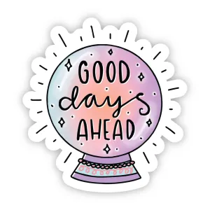 Good Days Sticker