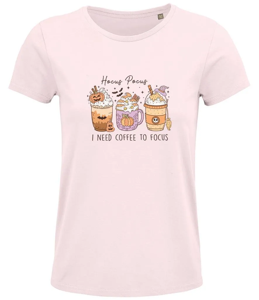 Hocus pocus I need coffee to focus Ladies T-shirt
