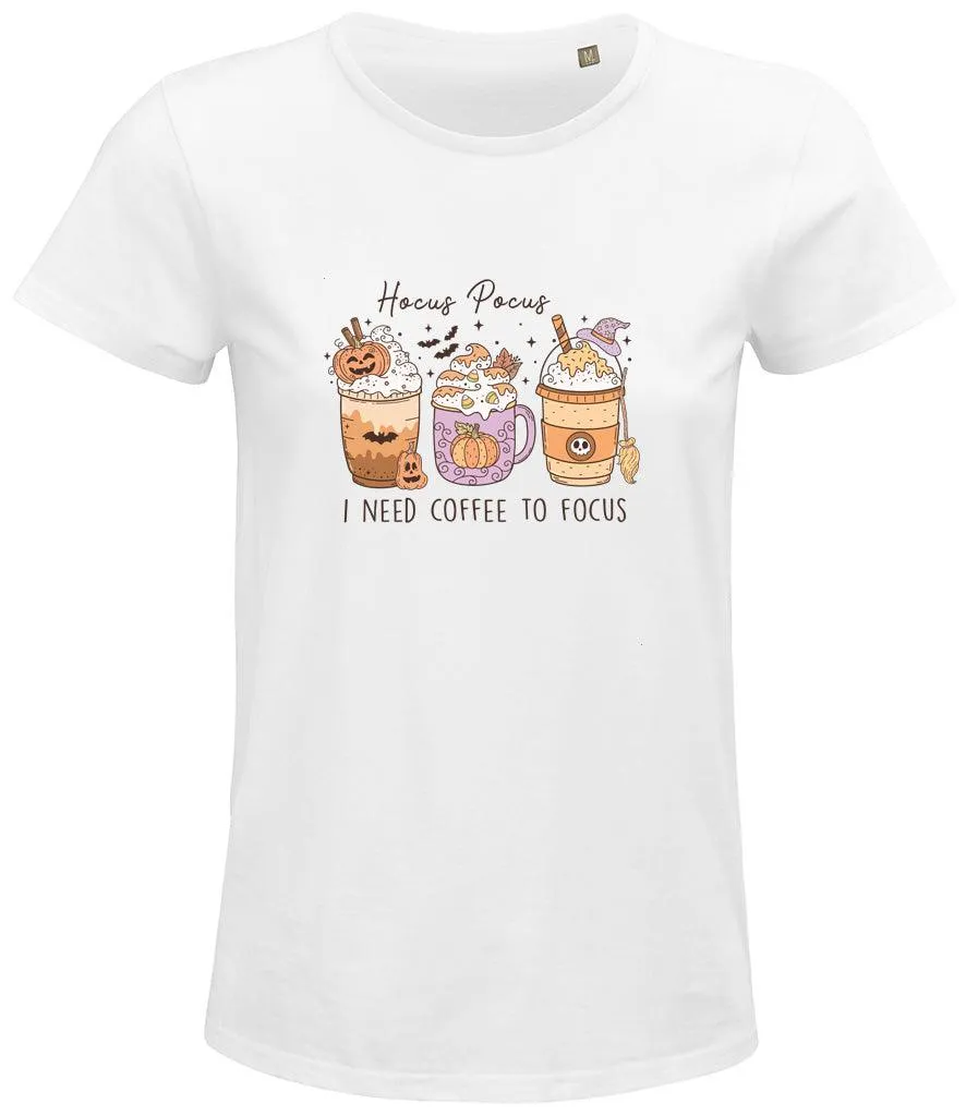 Hocus pocus I need coffee to focus Ladies T-shirt