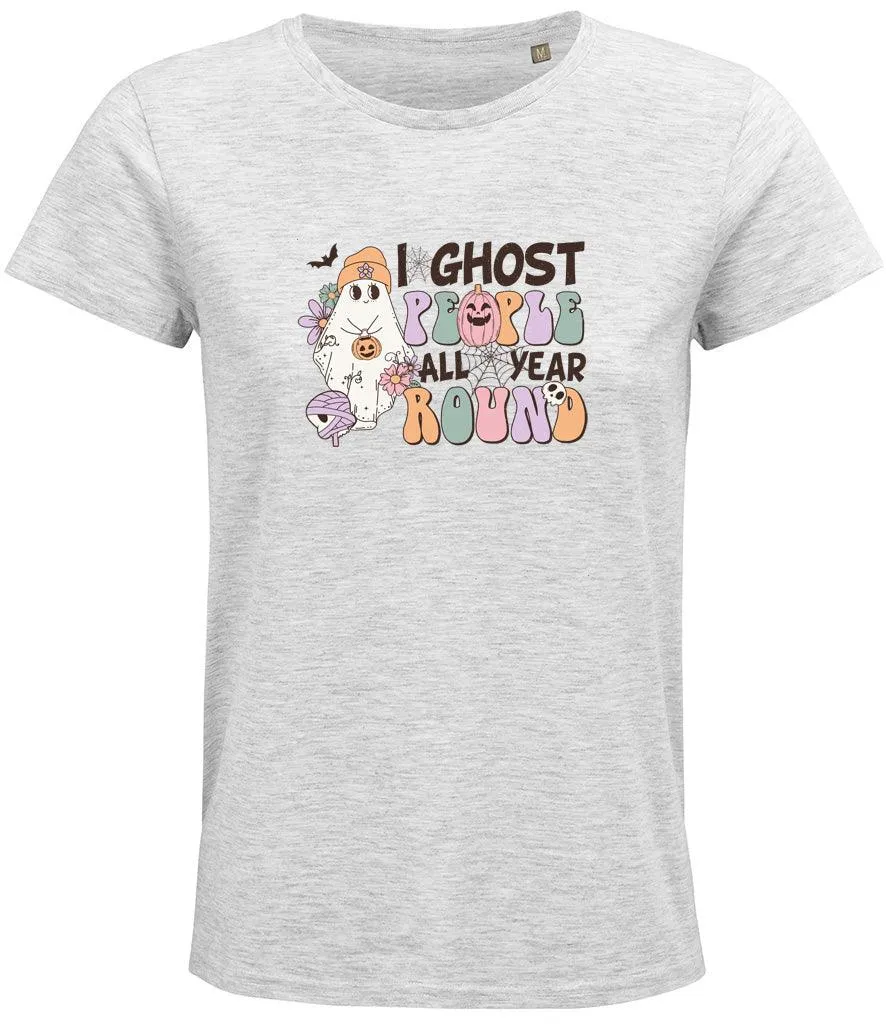 I ghost people all year around Ladies T-shirtI