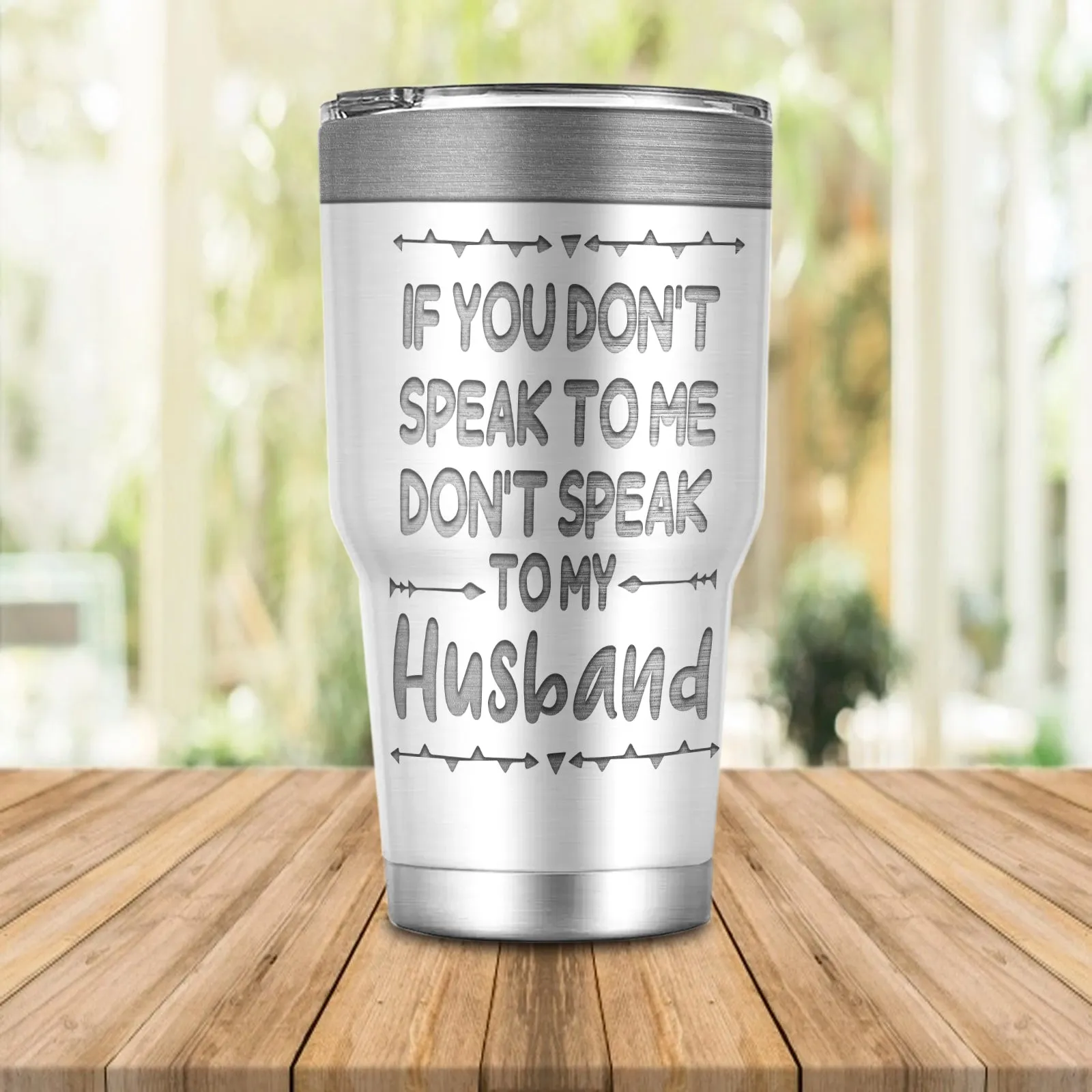 If You Don't Speak To Me Don't Speak To My Husband Tumbler 2, Nvc97