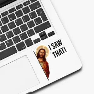 Jesus "I Saw That" Sticker