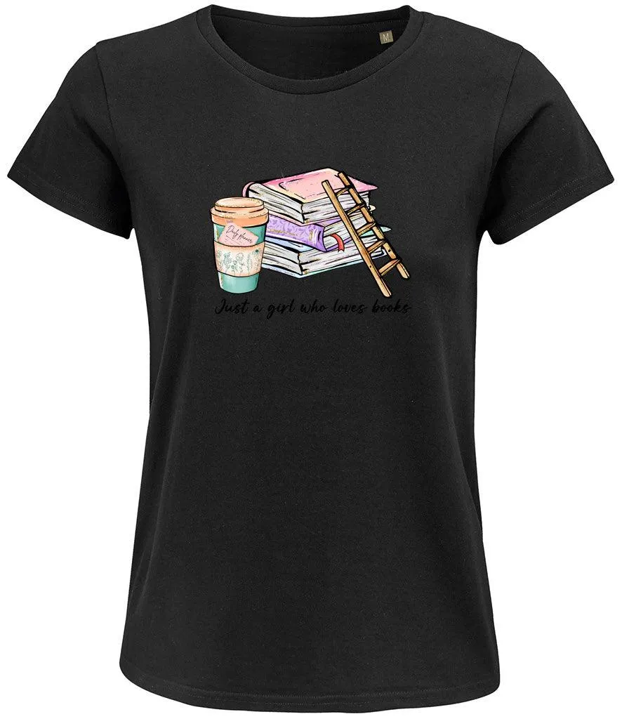Just a girl who loves books Ladies T-shirt