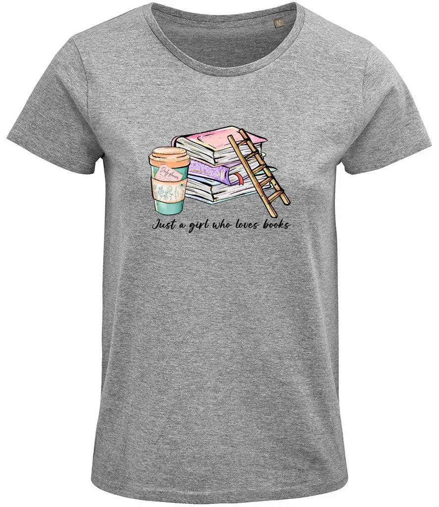 Just a girl who loves books Ladies T-shirt