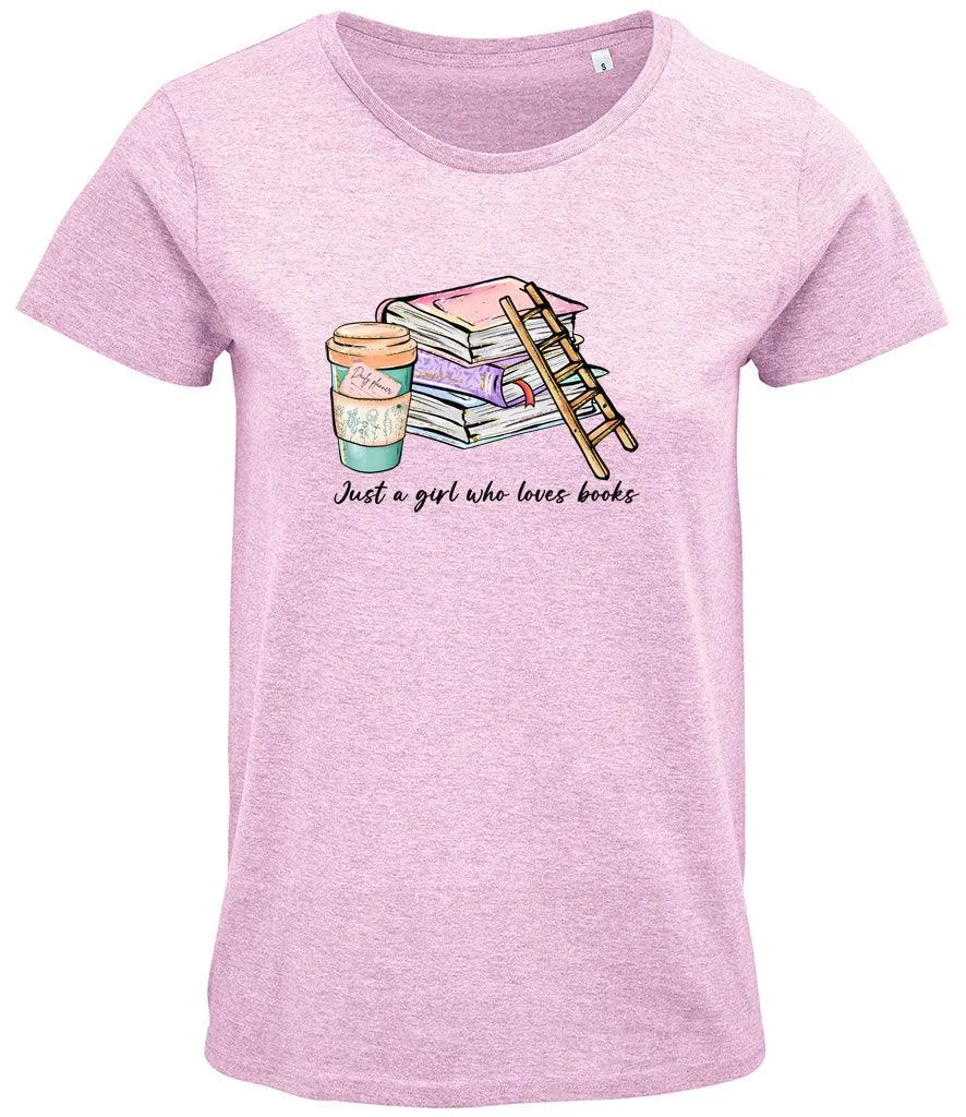 Just a girl who loves books Ladies T-shirt
