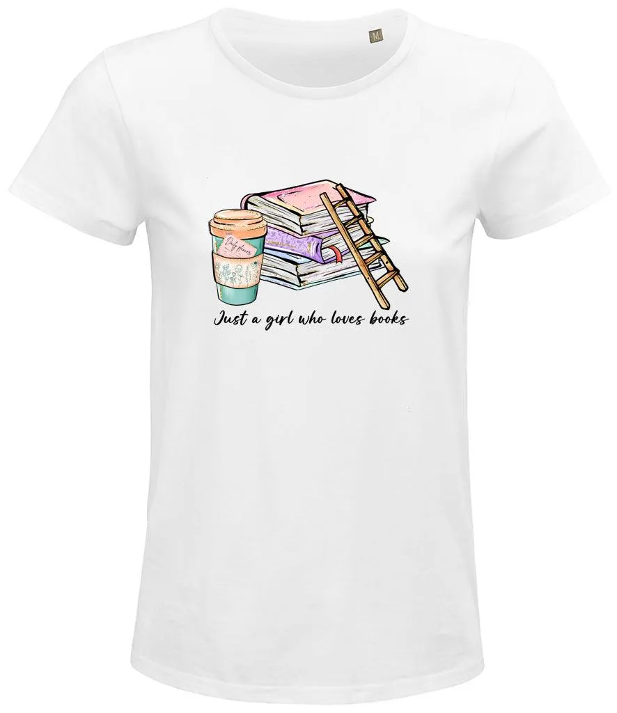 Just a girl who loves books Ladies T-shirt