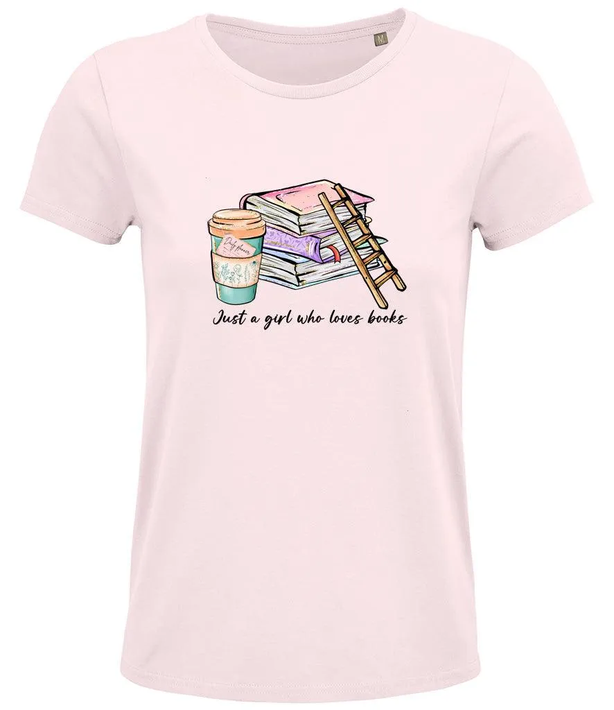 Just a girl who loves books Ladies T-shirt