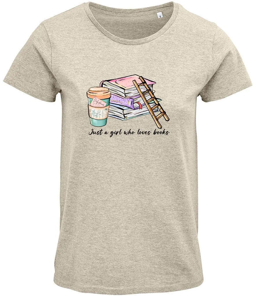 Just a girl who loves books Ladies T-shirt
