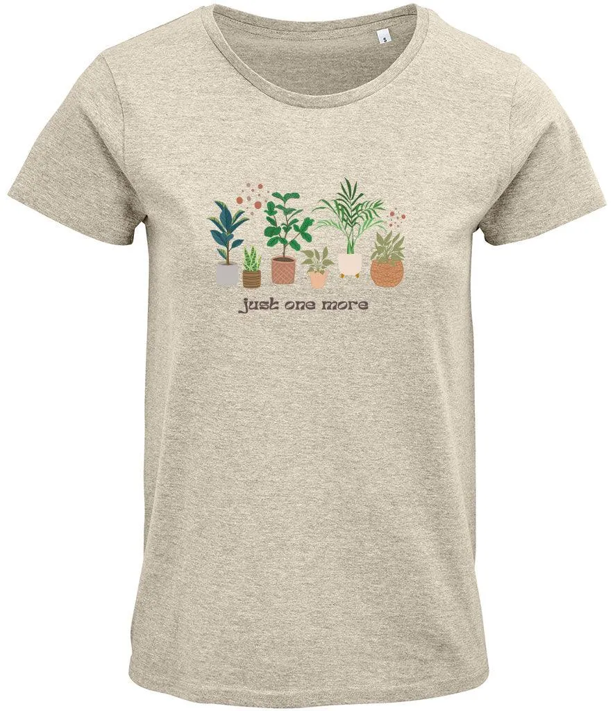 Just one more plant Ladies T-shirt