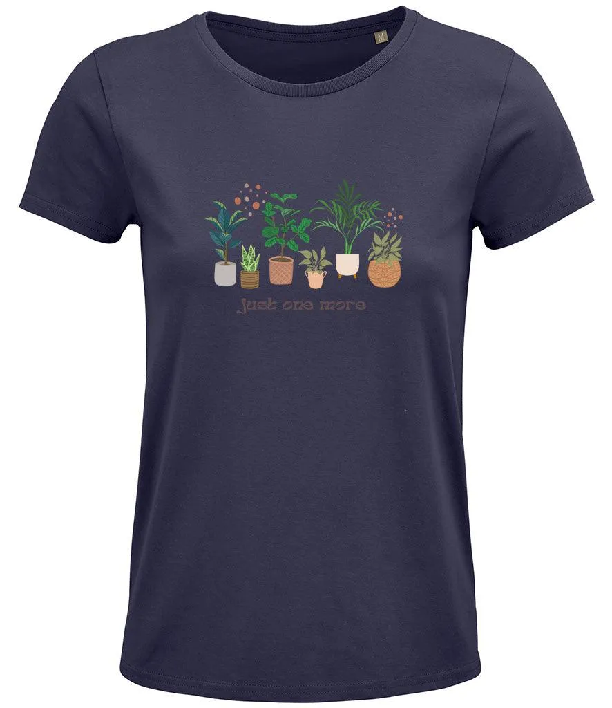Just one more plant Ladies T-shirt