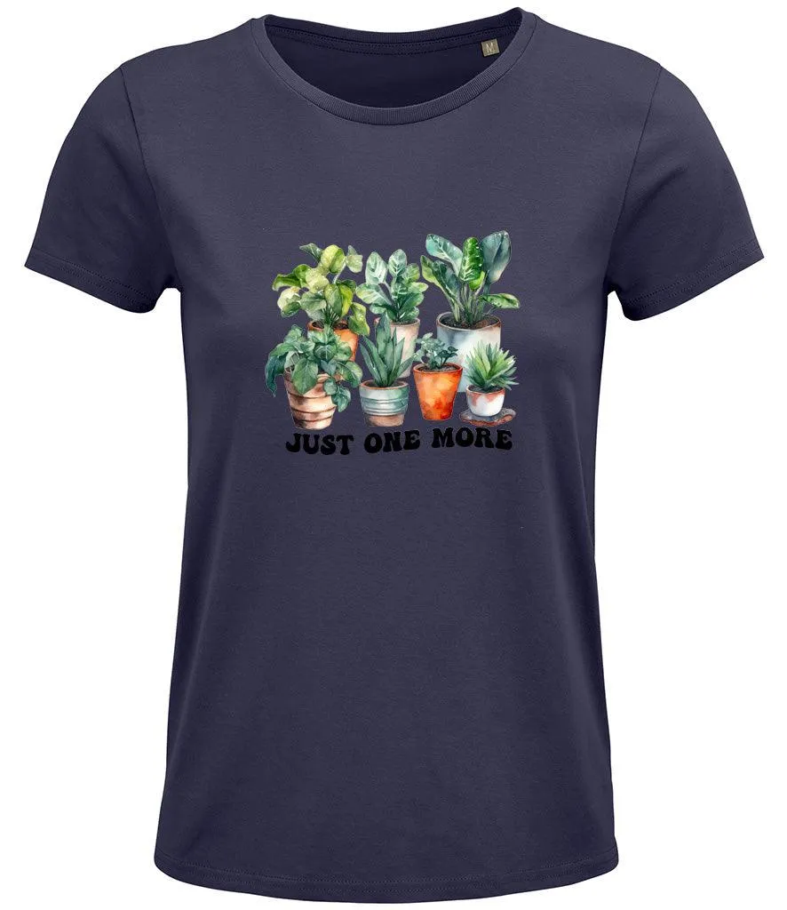 Just one more plant Ladies T-shirt
