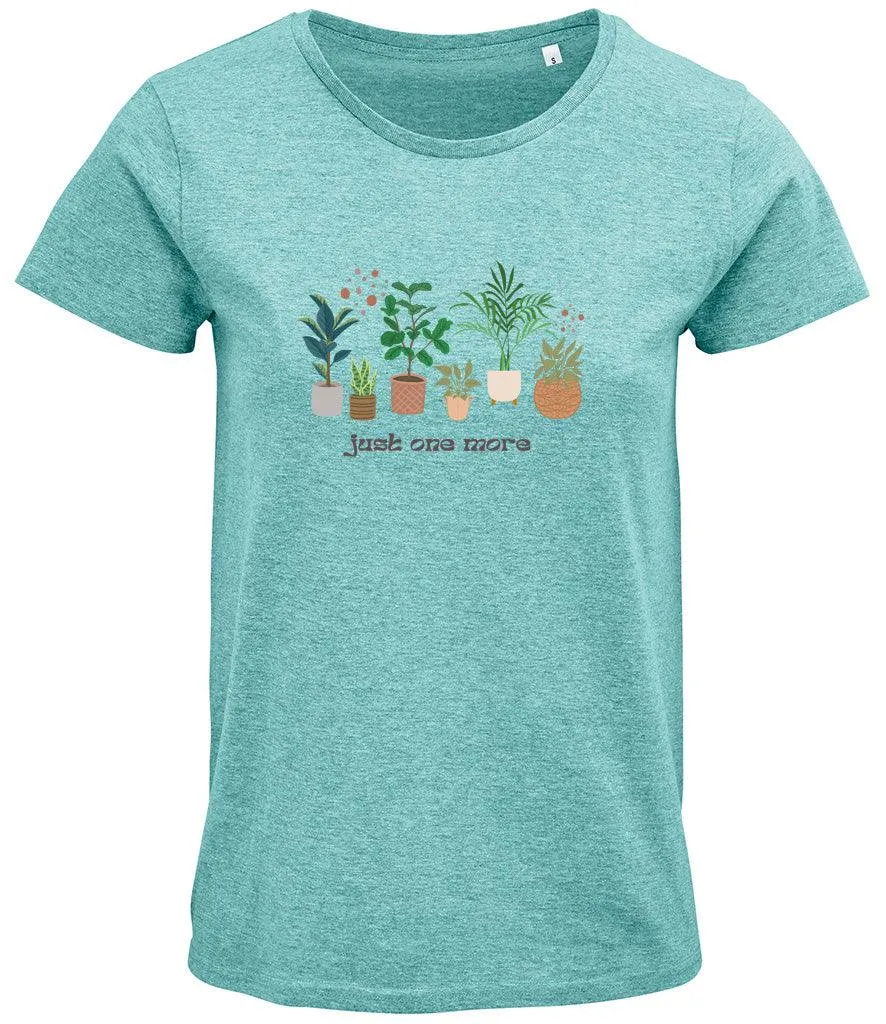 Just one more plant Ladies T-shirt