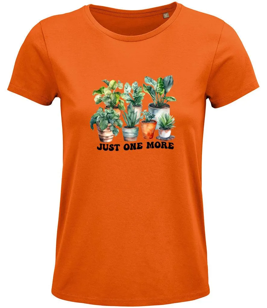 Just one more plant Ladies T-shirt