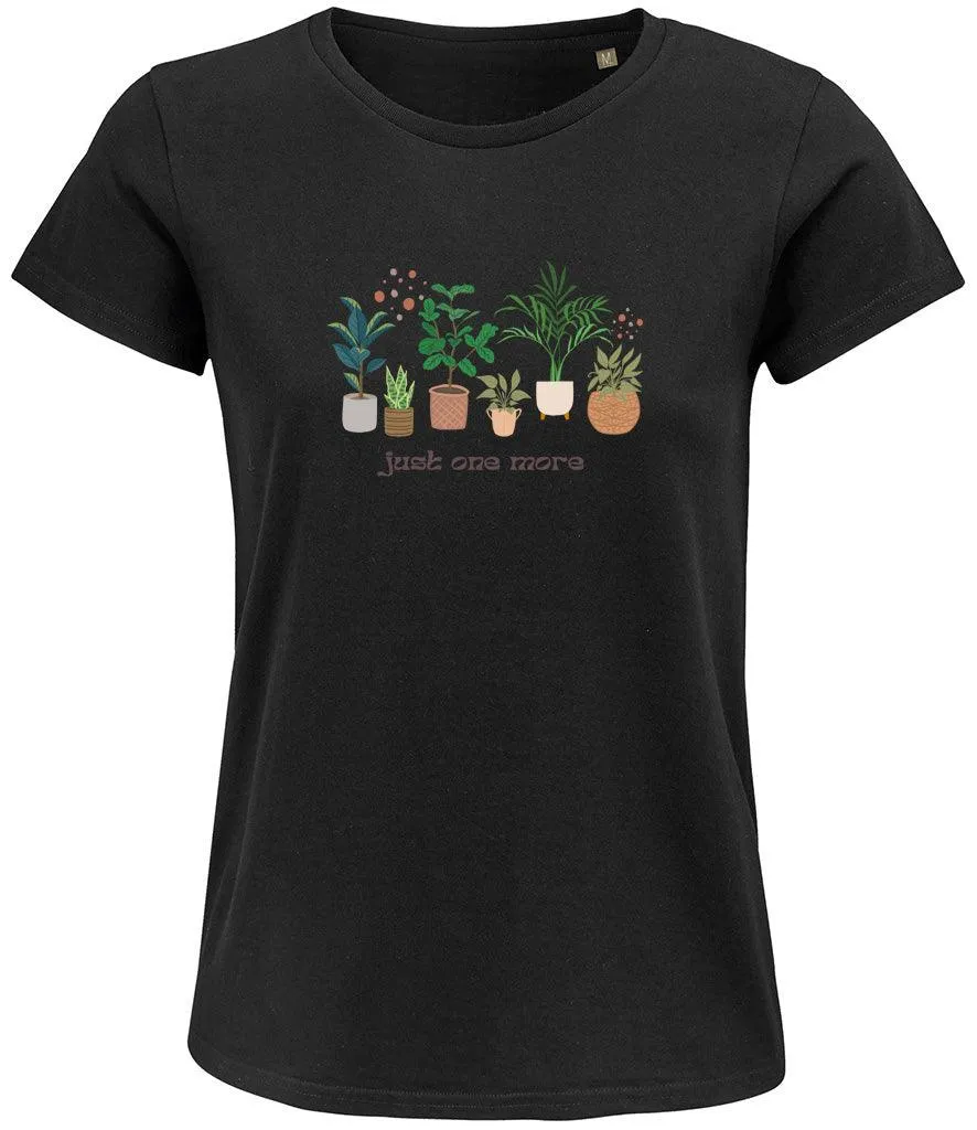 Just one more plant Ladies T-shirt