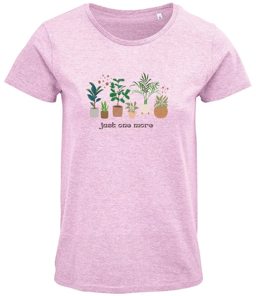 Just one more plant Ladies T-shirt