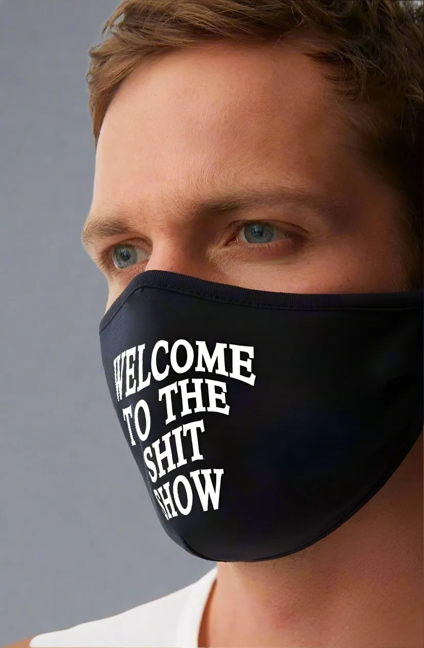 LA Trading Company Welcome to The Sh*t Show Reusable Face Mask