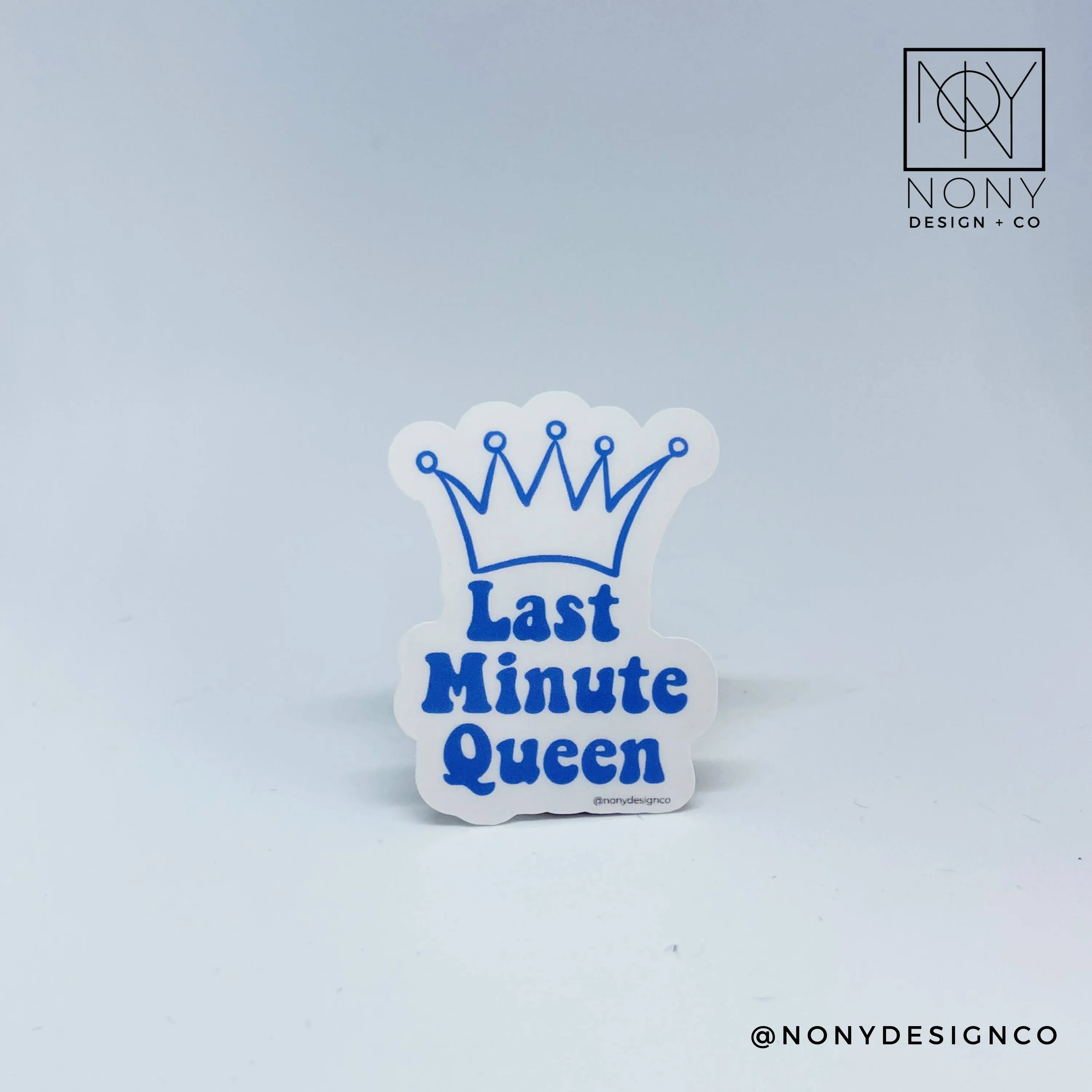 Last Minute Queen Sticker