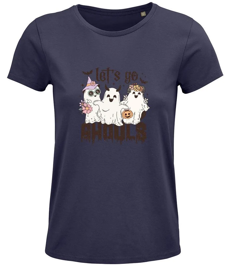 Lets go ghouls Ladies T-shirt