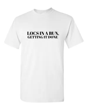 LOCS IN A BUN TEE (WHITE)