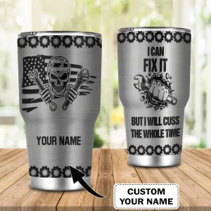 Mechanic I Can Fix It Personalized Name Tumbler 14, Nvc97