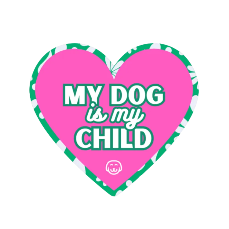 My Dog is My Child - Sticker
