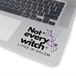 Not Every Witch Lives In Salem Sticker