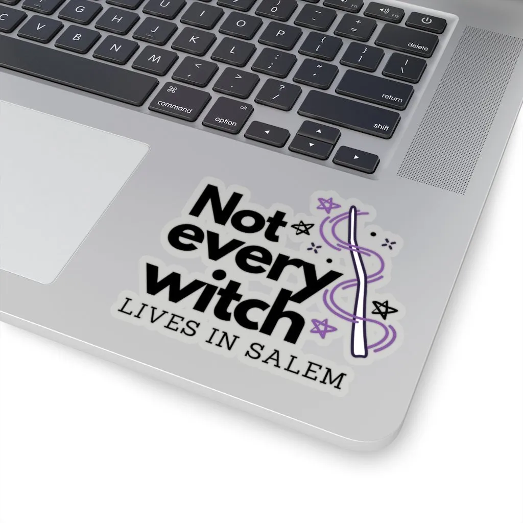 Not Every Witch Lives In Salem Sticker