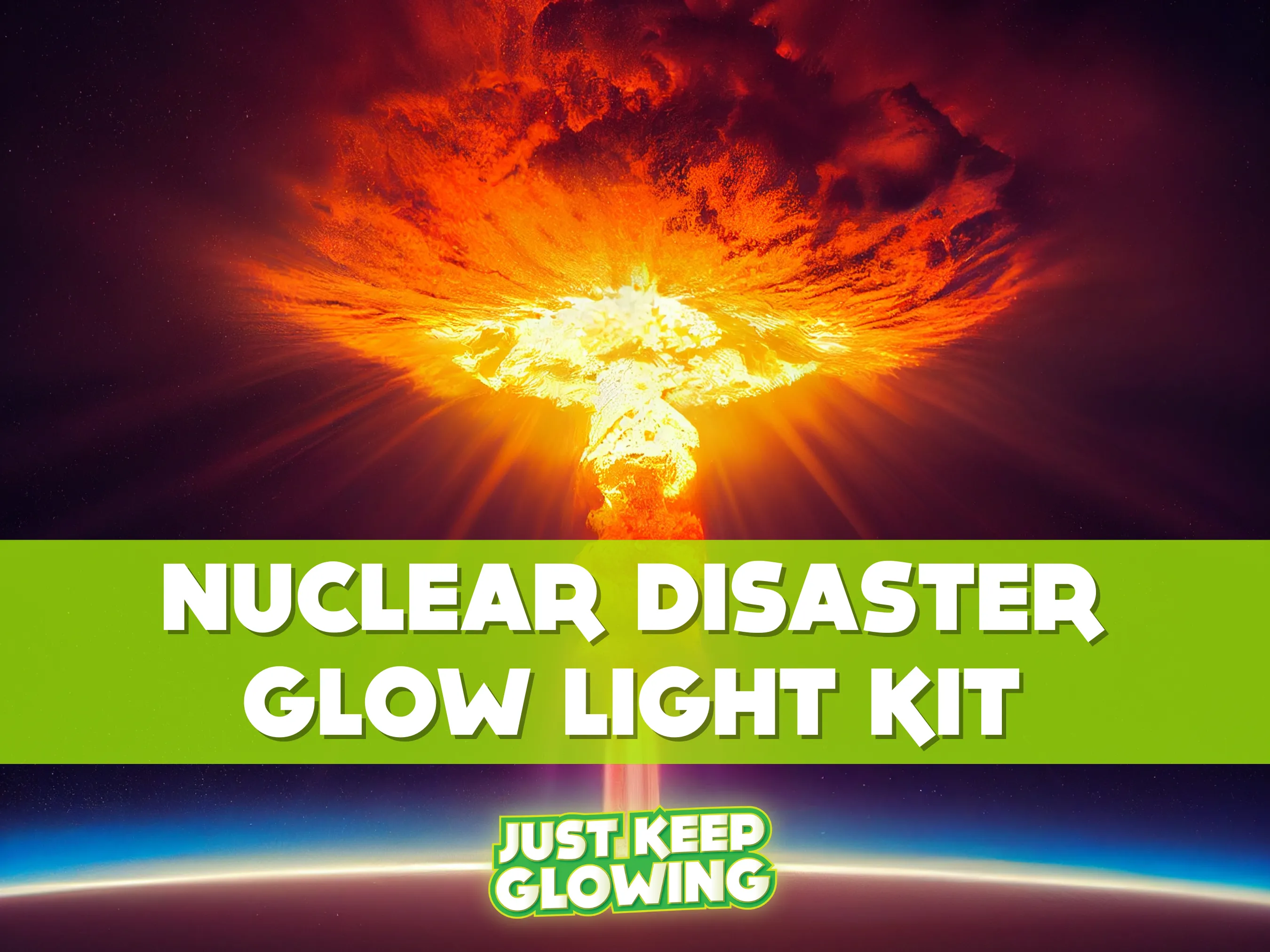 NUCLEAR DISASTER GLOW IN THE DARK LIGHT KIT
